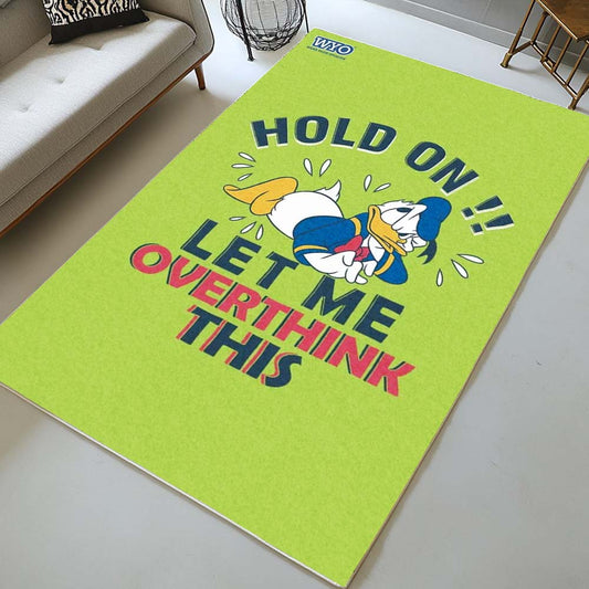 Hold on Let me Overthink This Donald Duck Rug